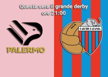 Stasera il derby tanto atteso, Palermo-Catania.