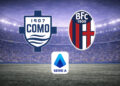 Serie A, Como-Bologna: analisi, chiavi tattiche e pronostico della sfida
