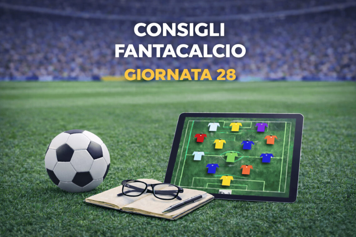 Fantacalcio Serie A giornata 28