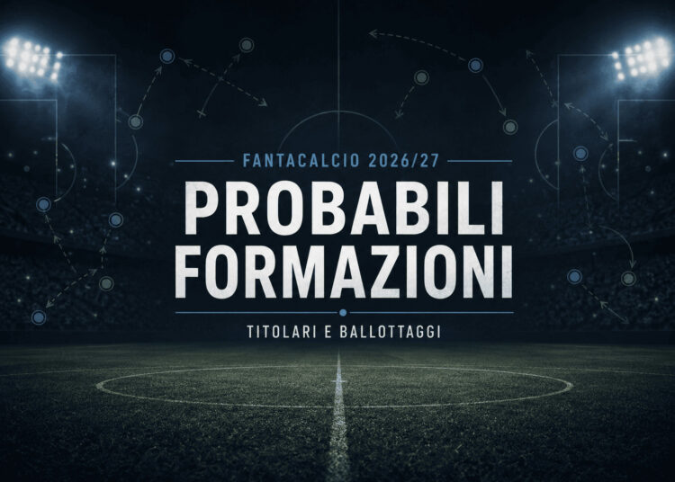 fantacalcio 2026/27 probabili formazioni